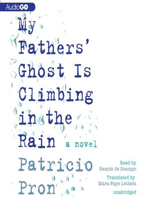 cover image of My Father's Ghost Is Climbing in the Rain